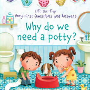 Why Do We Need a Potty?