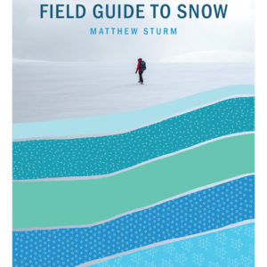 A Field Guide to Snow