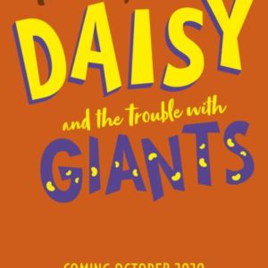 Daisy and the Trouble With Giants